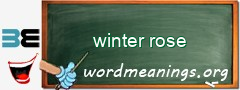 WordMeaning blackboard for winter rose